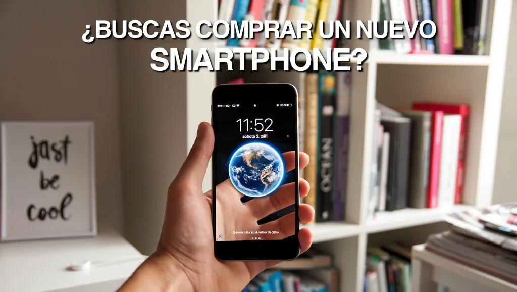 ¿Buscas comprar un nuevo Smartphone?